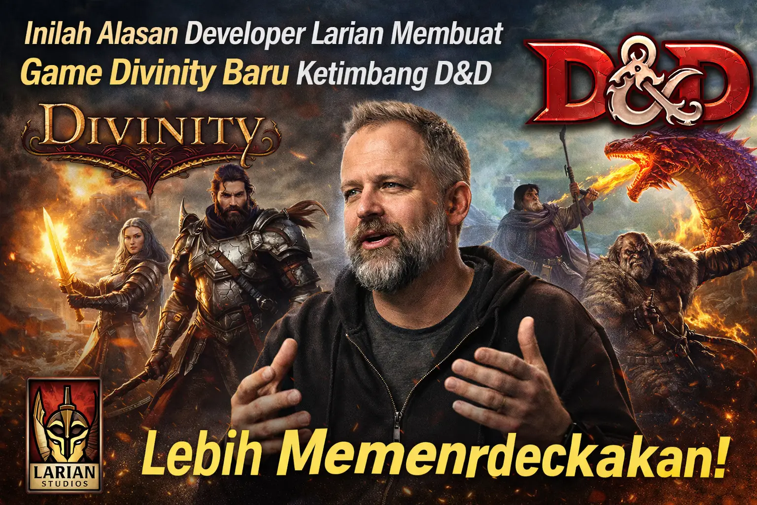 Inilah Alasan Developer Larian Membuat Game Divinity Baru Ketimbang D&D